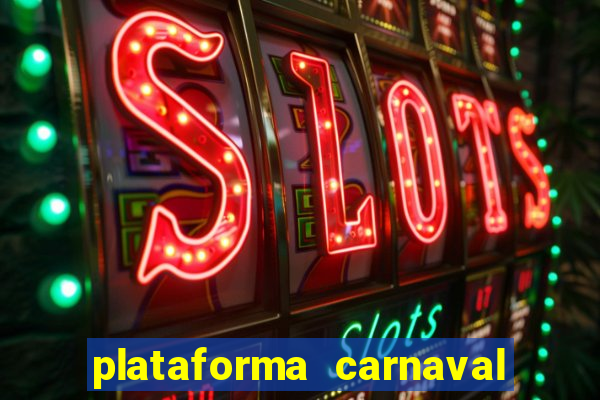 plataforma carnaval de ouro